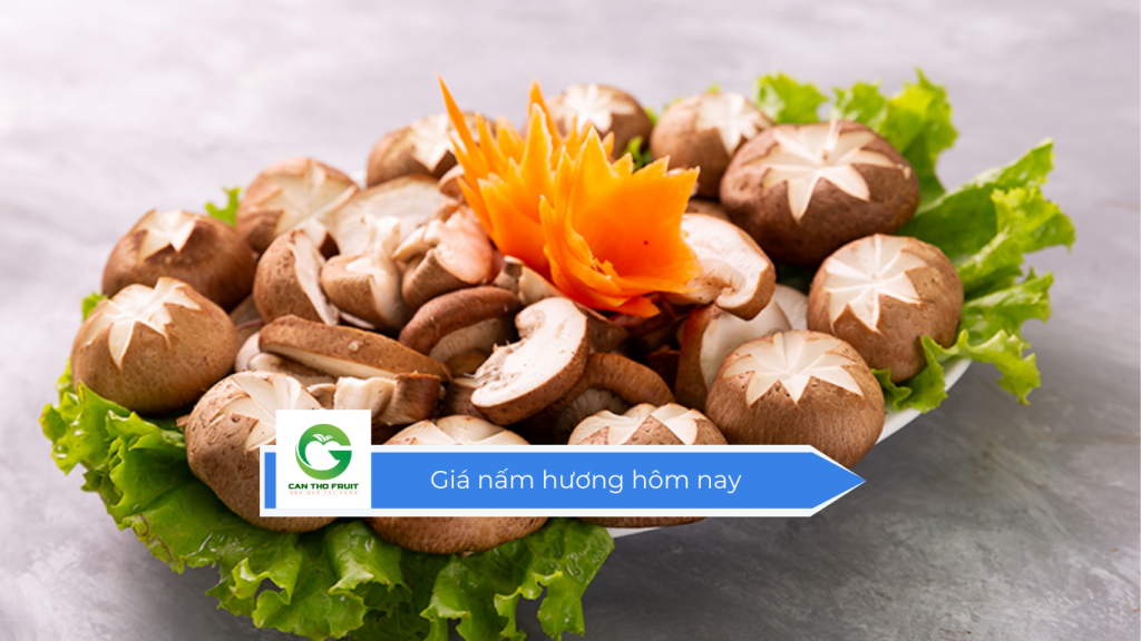 Giá nấm hương hôm nay