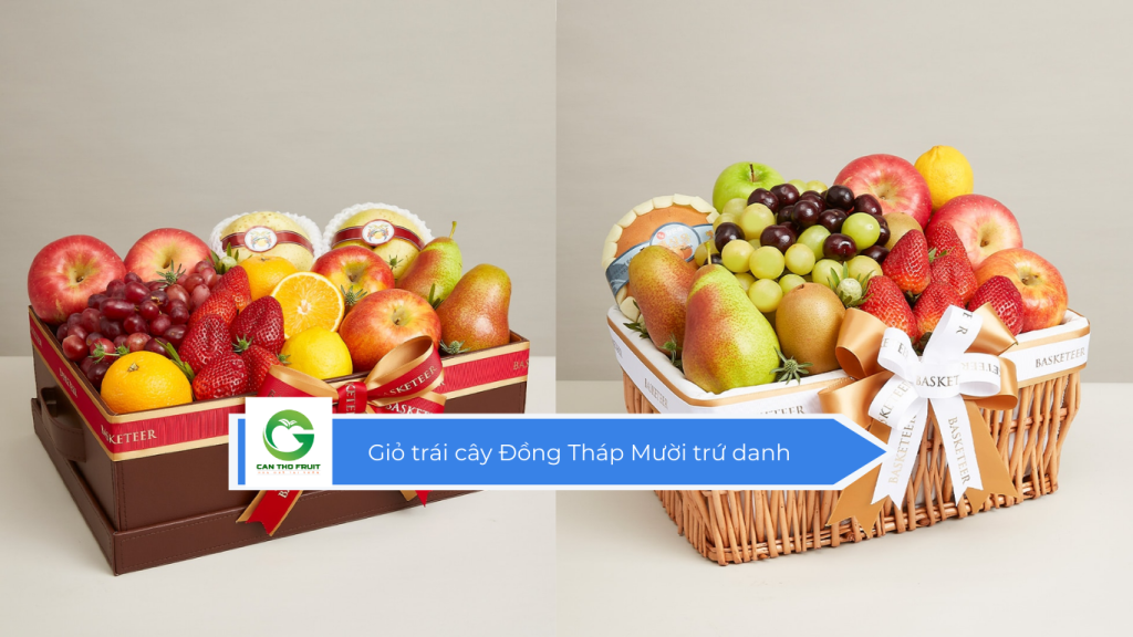 Giỏ trái cây Đồng Tháp Mười trứ danh