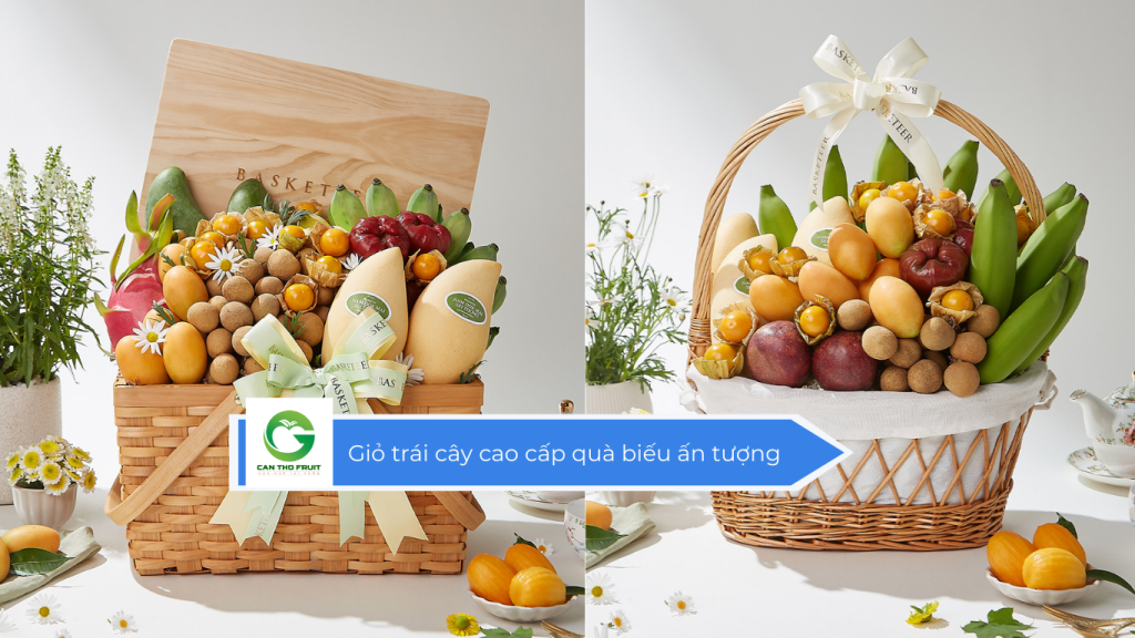 Giỏ trái cây cao cấp quà biếu ấn tượng