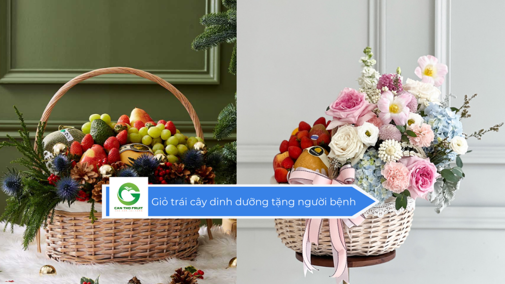 Giỏ trái cây dinh dưỡng tặng người bệnh