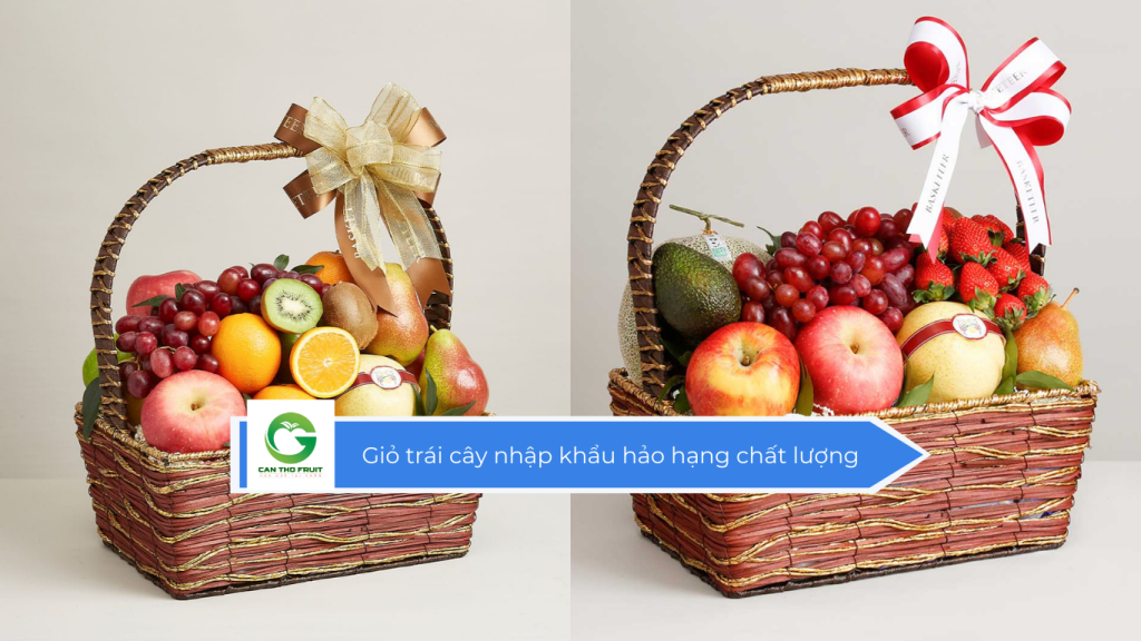 Giỏ trái cây nhập khẩu hảo hạng chất lượng