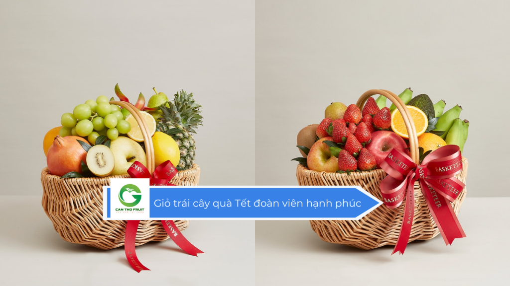 Giỏ trái cây quà Tết đoàn viên hạnh phúc