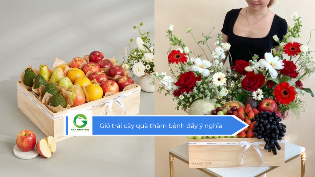 Giỏ trái cây quà thăm bệnh đầy ý nghĩa