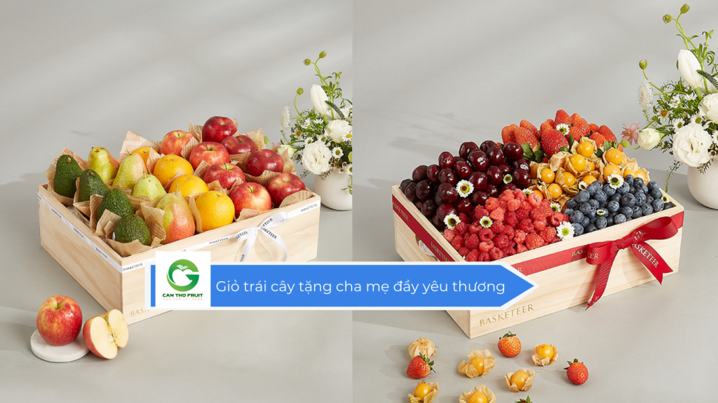 Giỏ trái cây tặng cha mẹ đầy yêu thương