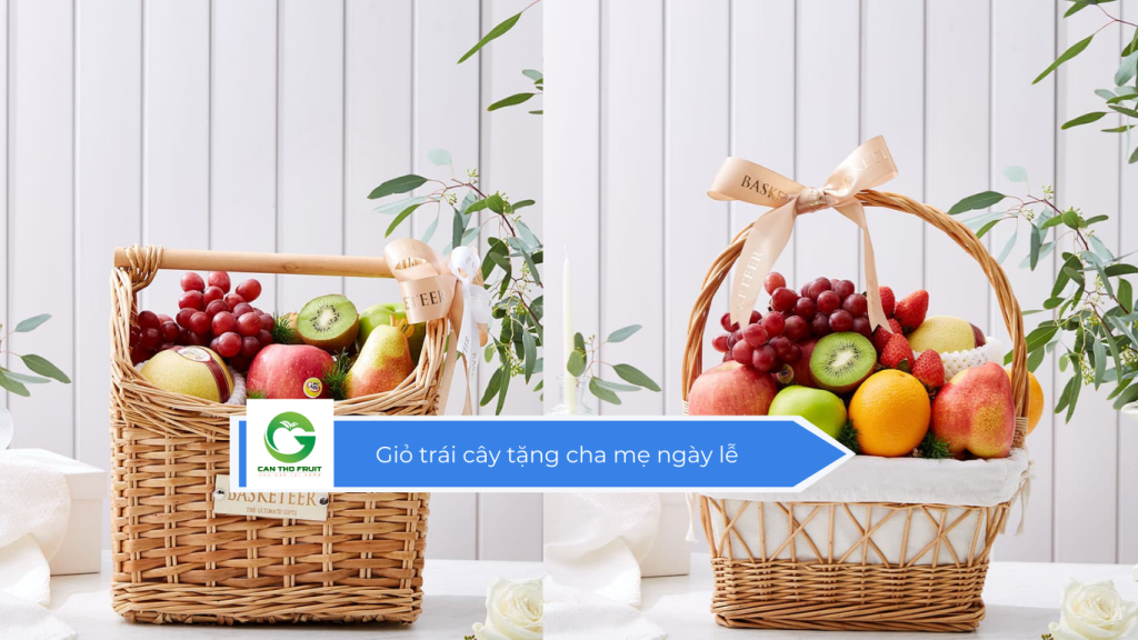 Giỏ trái cây tặng cha mẹ ngày lễ