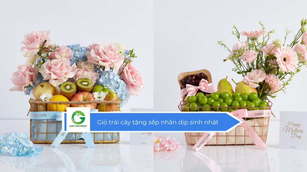 Giỏ trái cây tặng sếp nhân dịp sinh nhật