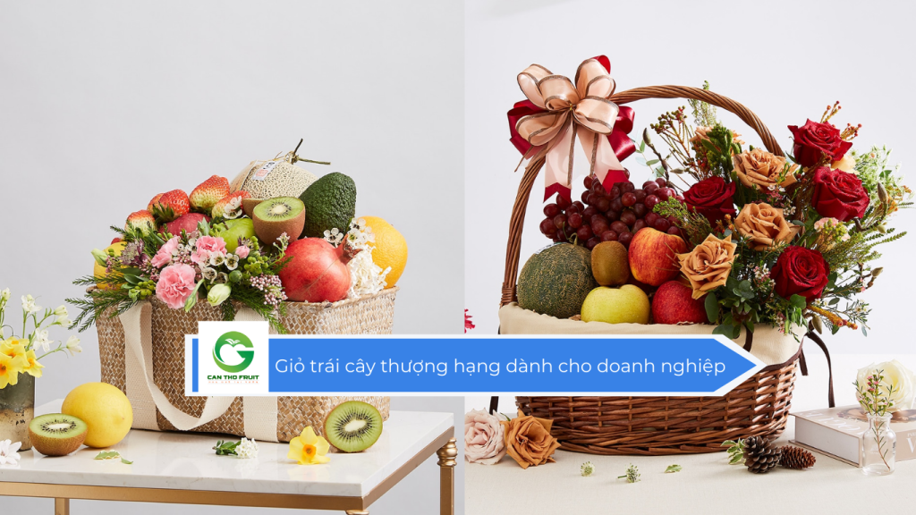 Giỏ trái cây thượng hạng dành cho doanh nghiệp