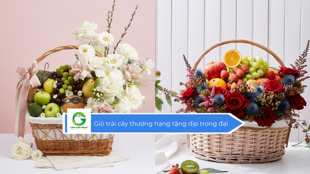 Giỏ trái cây thượng hạng tặng dịp trọng đại