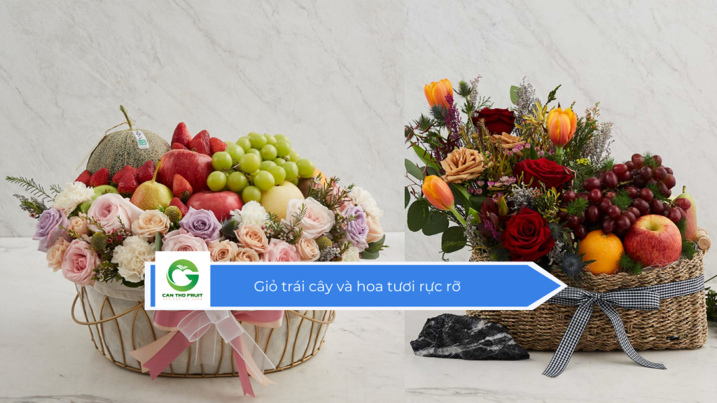 Giỏ trái cây và hoa tươi rực rỡ